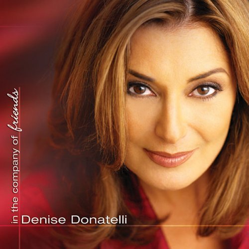 In the Company of Friends - Denise Donatelli - Musik - JAZZED MEDIA - 0820637029027 - 21. juni 2005