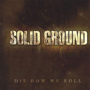 Cover for Solid Ground · Dis How We Roll (CD) (2004)