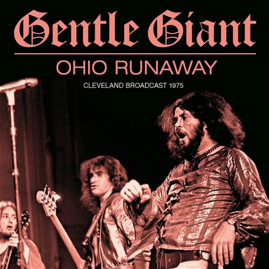 Cover for Gentle Giant · Ohio Runaway (CD) (2021)