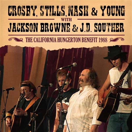 Cover for Crosby Stills Nash &amp; Young · The California Hungerton Benefit 1988 (CD) (2015)