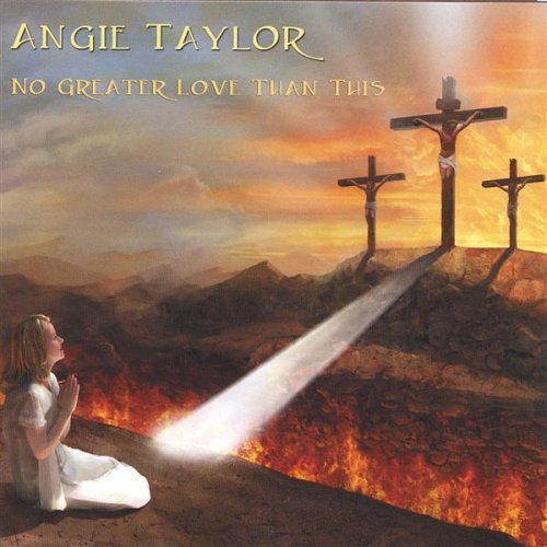 Cover for Angie Taylor · No Greater Love Than This (CD) (2004)