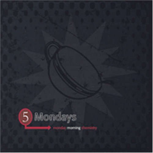 Cover for 5 Mondays · Monday Morning Chemistry (CD) (2004)