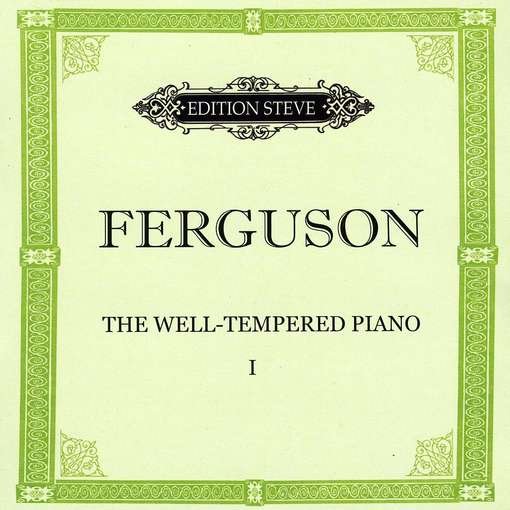 Cover for Steve Ferguson · Well-Tempered Piano 1 (CD) (2005)