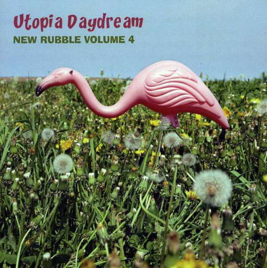 New Rubble - Vol 4 - Utopia Daydream: New Rubble 4 / Various - Muziek - PAST & PRESENT - 0827010207027 - 7 november 2005