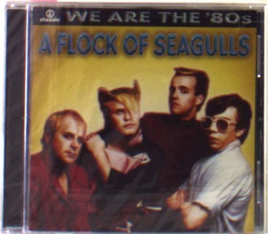 Cover for A Flock of Seagulls · We Are the 80s (CD) (2006)