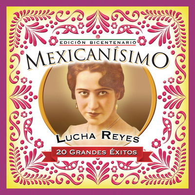 Cover for Lucha Reyes · Mexicanisimo (CD)