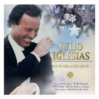 Ein Weihnachtsabend - Julio Iglesias - Muziek - SONY - 0828768491027 - 29 september 2006