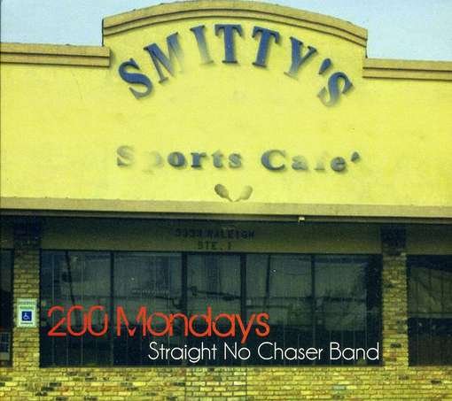 200 Mondays - Straight No Chaser - Musik - CD Baby - 0880187001027 - 2010