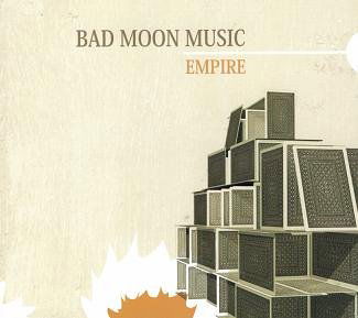 Cover for Bad Moon Music · Empire (CD) (2009)