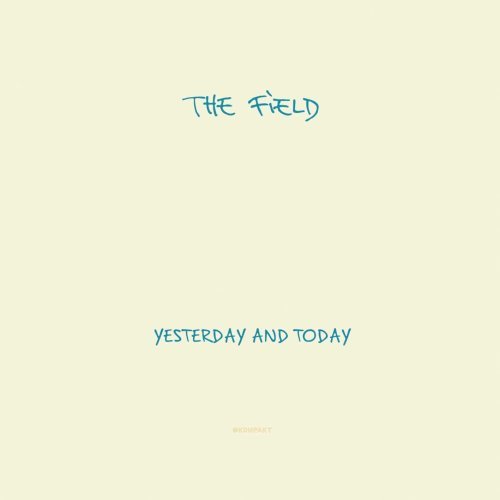 Cover for Field · Yesterday And Today (CD) (2009)