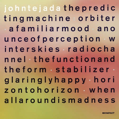 Predicting Machine - John Tejada - Música - Kompakt - 0880319071027 - 25 de setembro de 2012
