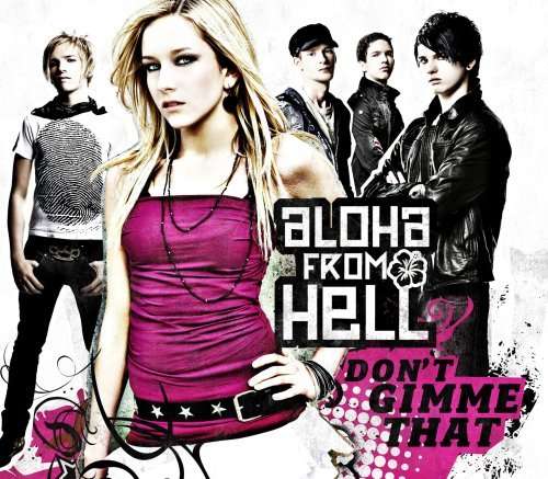 Cover for Aloha from Hell · Don't Gimme That (CD) (2008)