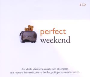 Perfect Weekend / Various - Perfect Weekend / Various - Musik - SONY CLASSICAL - 0886974803027 - 17. april 2009