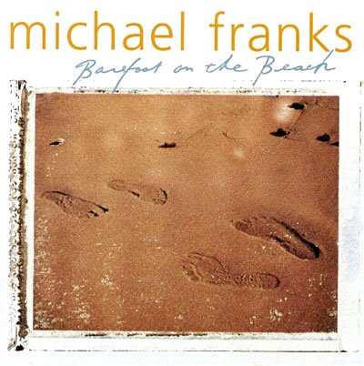 Cover for Michael Franks · Barefoot on the Beach (CD) (1999)