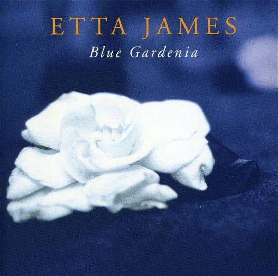 Blue Gardenia - Etta James - Muziek - SBMK - 0886974973027 - 21 augustus 2001