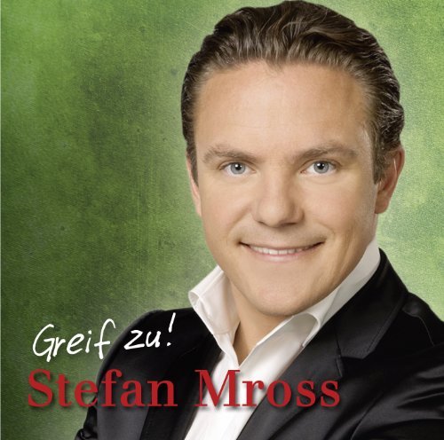 Greif Zu - Stefan Mross - Música - SI / ARIOLA - 0886978412027 - 1 de março de 2011