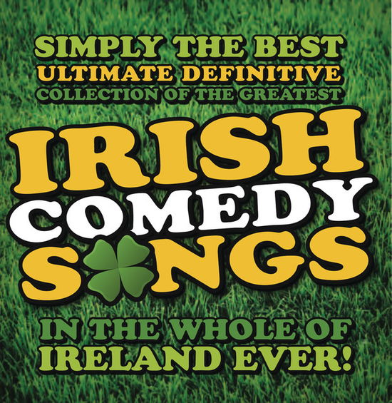 Moore c, chri de burgh, kelly f... - Irish Comedy Songs - Music - SONY - 0887254238027 - March 21, 2017