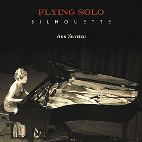 Flying Solo Silhouette - Ann Sweeten - Music - ORANGE BAND - 0888295559027 - September 1, 2017