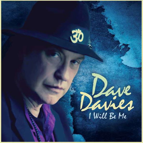 Cover for Dave Davies · I Will Be Me (CD) (2017)