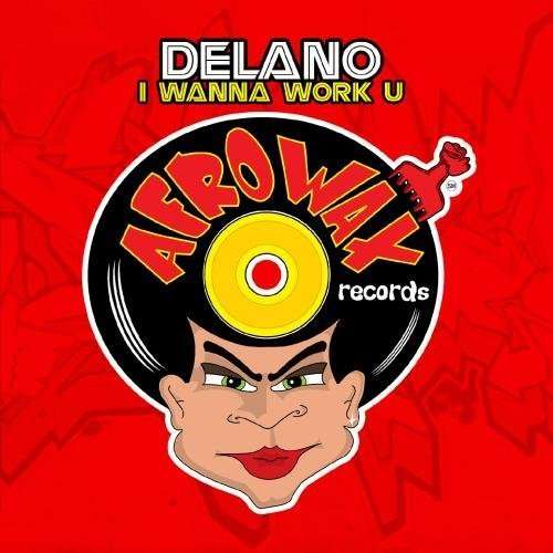 Cover for Delano · I Wanna Work U-Delano (CD) (2012)
