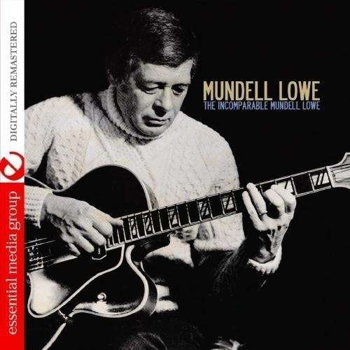 Cover for Mundell Lowe · Incomparable Mundell Lowe-Lowe,Mundell (CD) (2012)