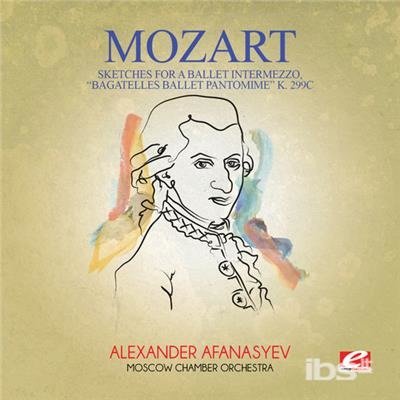 Cover for Mozart · Sketches For A Ballet Intermezzo Bagatelles Ballet (CD) (2014)