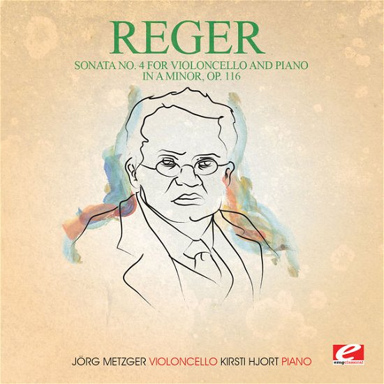 Cover for Reger · Sonata 4 Violoncello Piano In A Min 116-Reger (CD) [EP edition] (2015)