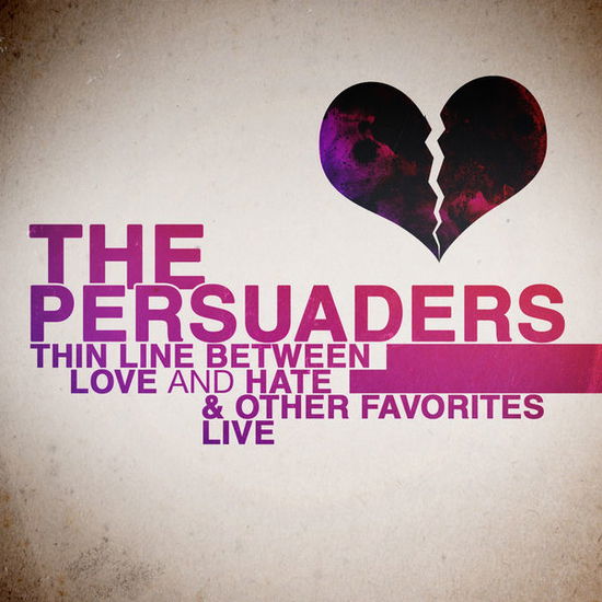 Cover for Persuaders · Thin Line Between Love &amp; Hate: Live-Persuaders (CD) [EP edition] (2014)