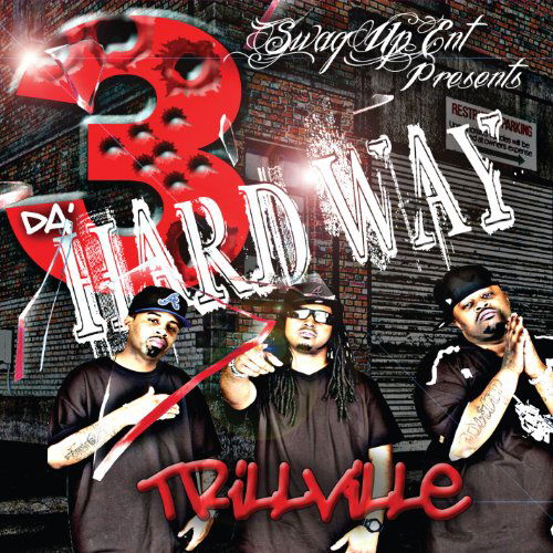 Cover for Trillville · 3 Da Hard Way (CD) (2011)