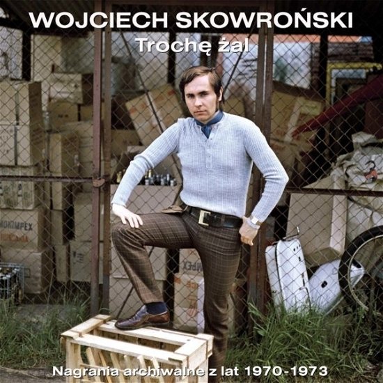 Cover for Wojciech Skowronski · Troche Zal (CD) (2018)