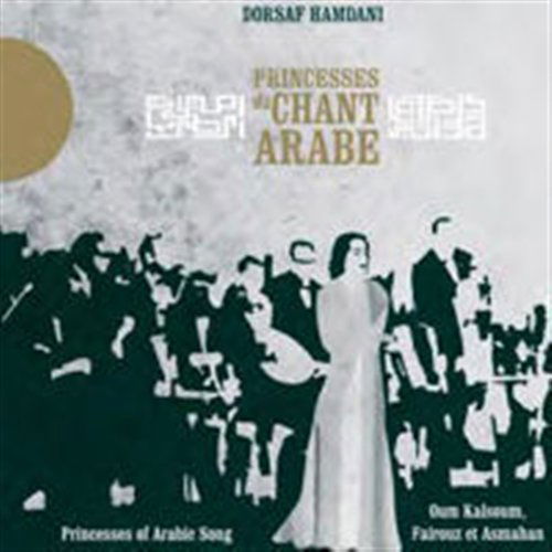 Princesses Du Chant Arabe - Dorsaf Hamdani - Muzyka - ACCORDS CROISES - 3149028015027 - 12 stycznia 2012