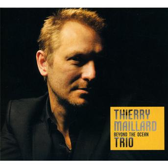 Beyond the Ocean - Thierry Maillard - Music - Cristal - 3149028031027 - May 23, 2013