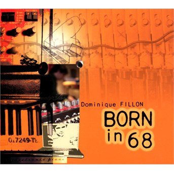 Cover for Dominique Fillon · Born in 68 (CD) (2014)