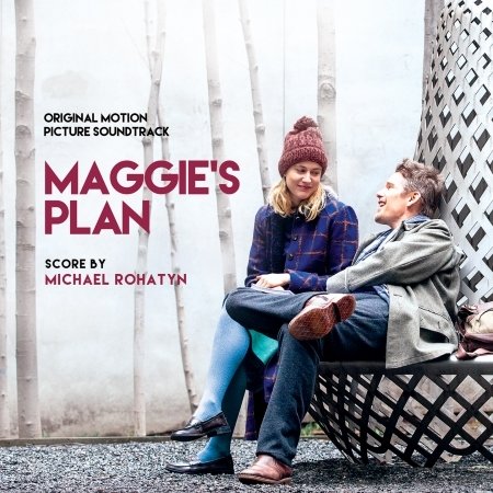 Cover for Rohatyn Michael · Maggie's Plan (CD) (2016)