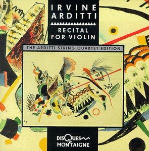 Cover for Irvine Arditti · Irvine Arditti-Recital For Violin (CD)