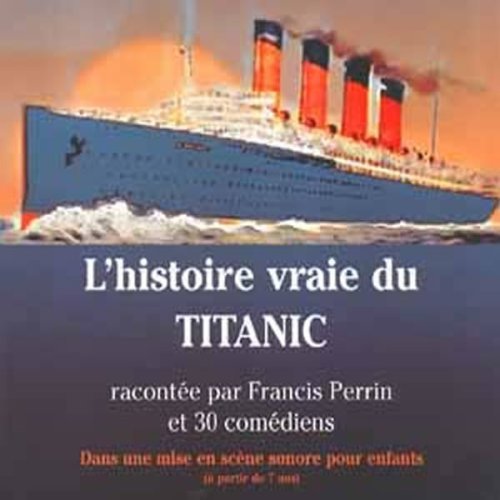 Cover for Jacques Perrin · L'histoire Vraie Du Titanic (CD) (2004)