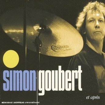 Cover for Simon Goubert · Et Apres (CD) (2006)