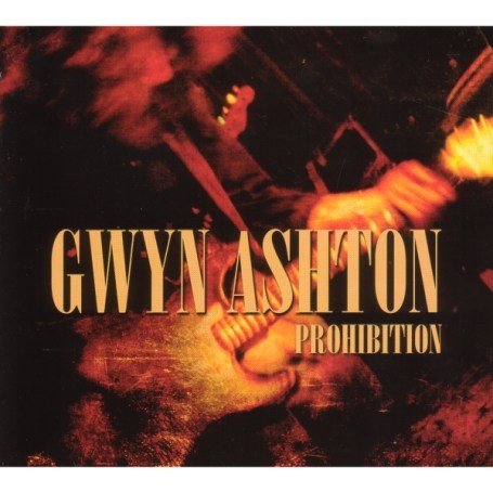 Prohibition - Gwyn Ashton - Musik - Dixiefrog - 3448969291027 - 13. Februar 2006