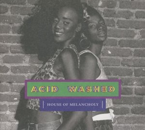 Cover for Acid Washed · House of Melancholy (CD) (2013)