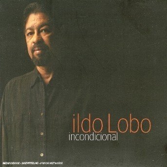 Cover for Lobo Ildo · Ildo Lobo-incondicional (CD) [Digipak] (2005)