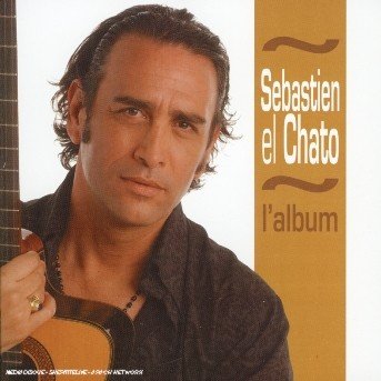 L Album - Sebastien El Chato - Musik - BANG - 3596971052027 - 17 maj 2005