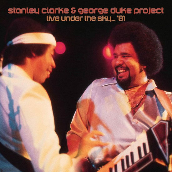 Live Under the Sky - Stanley Clarke / George Duke - Muzyka - ROCK/POP - 3854917602027 - 30 lipca 2021