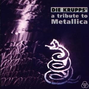 Cover for Die Krupps · A Tribute To Metallica (CD) (2005)