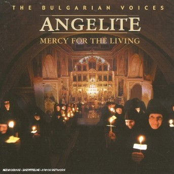 Angelite / Mercy for - The Bulgarian Voices - Muzyka - SUN - 4006180422027 - 8 listopada 1999