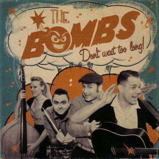 Cover for Bombs · Don't Wait Too Long! (CD) (2014)