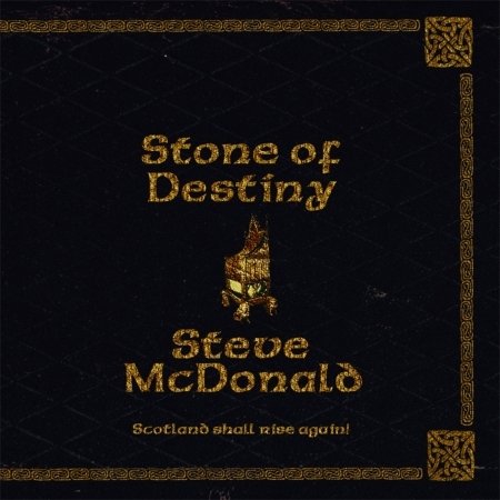 Cover for Steve Mcdonald · Stone of Destiny (CD) (2009)