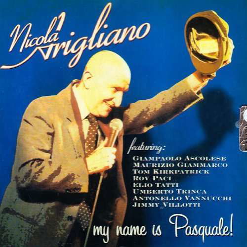 My Name is Pasquale - Nicola Arigliano - Muzyka - EDEL - 4029758459027 - 13 kwietnia 2010