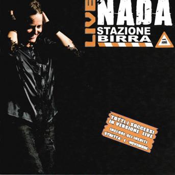 Cover for Nada · Live Stazione Birra (CD) (2008)