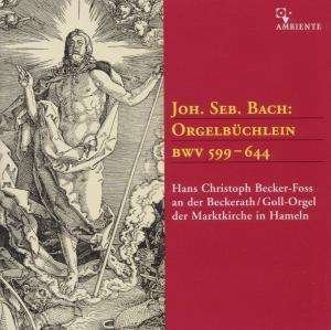 ChorÃ¤le BWV 599-644 'OrgelbÃ¼chlein' - Johann Sebastian Bach (1685-1750) - Musikk - AMBIENTE MUSIKPRODUKTION - 4029897020027 - 8. november 2019