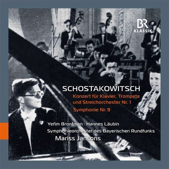 Cover for Bronfman / Laubin / Brso / Jansons · Dmitri Shostakovich: Concerto For Piano / Trumpet And String Orchestra No. 1 C Minor / Op. 35 / Symphony No. 9 E-Flat Major / Op. 70 (CD) (2022)